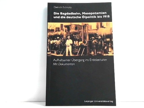 Die bagdadbahn mesopotamien - die,