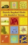 Durch bagdad fliesst ein - durch,